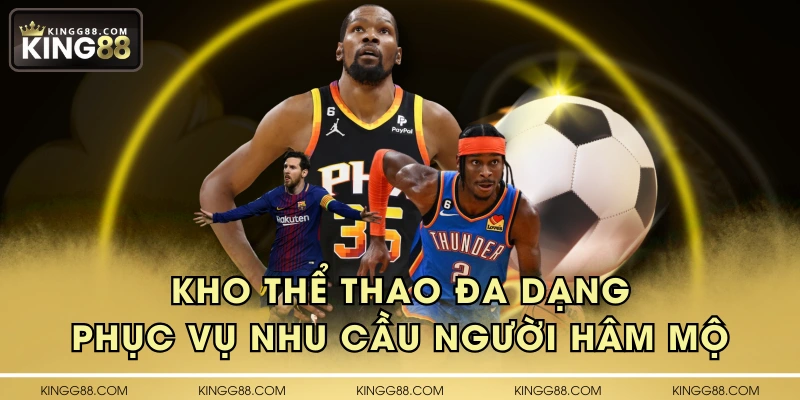 Kho thể thao đa dạng phục vụ nhu cầu người hâm mộ
